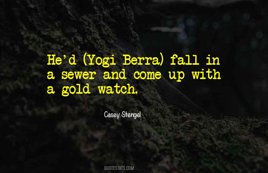 Casey Stengel Quotes #1606495