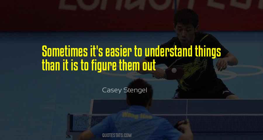 Casey Stengel Quotes #1626507