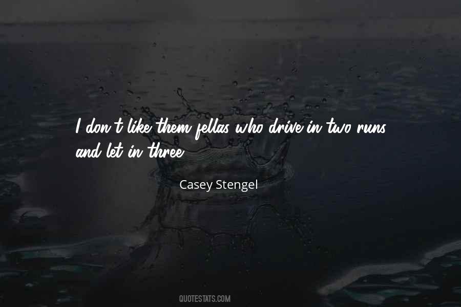 Casey Stengel Quotes #1741728