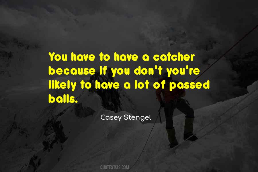 Casey Stengel Quotes #884247