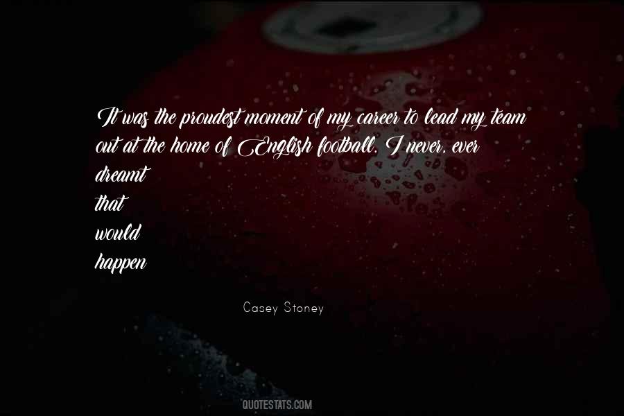 Casey Stoney Quotes #1399896