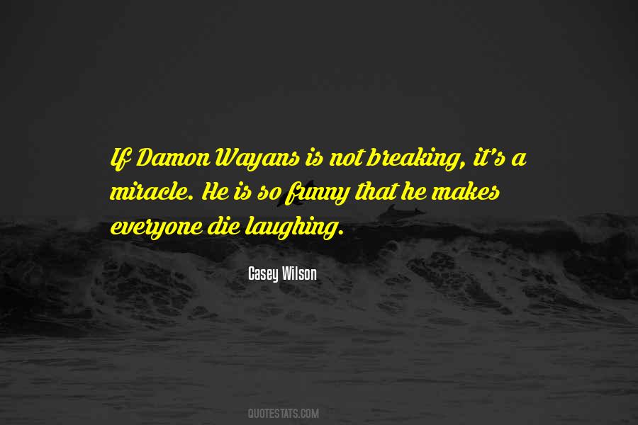 Casey Wilson Quotes #1574383