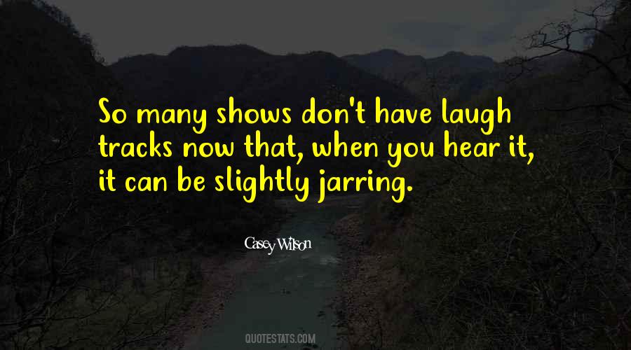 Casey Wilson Quotes #255621