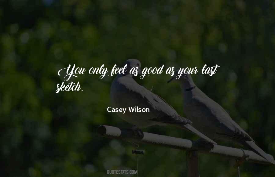 Casey Wilson Quotes #728806