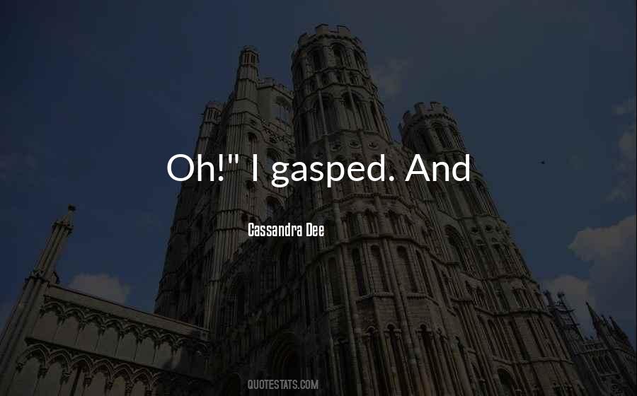 Cassandra Dee Quotes #1755312 Cassandra Dee Quotes #1755312
