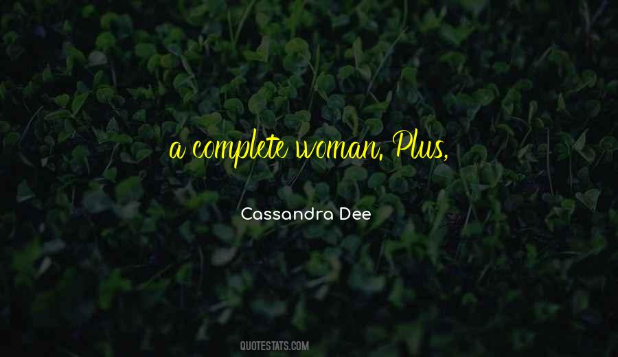 Cassandra Dee Quotes #783479 Cassandra Dee Quotes #783479