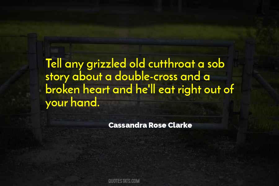 Cassandra Rose Clarke Quotes #1167245