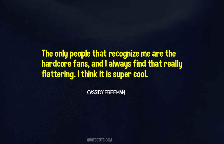 Cassidy Freeman Quotes #1318775