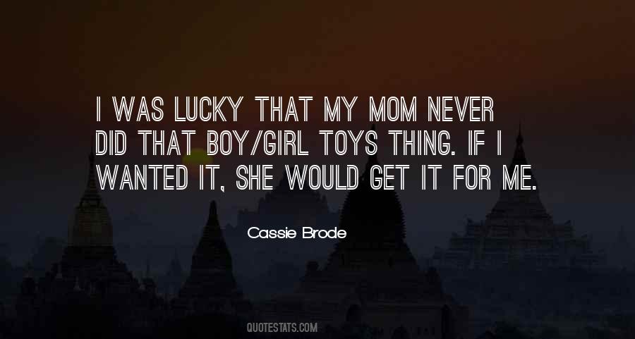 Cassie Brode Quotes #1164982