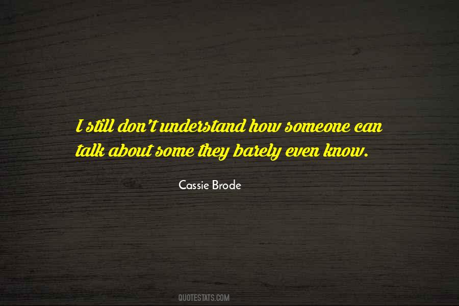 Cassie Brode Quotes #1621509