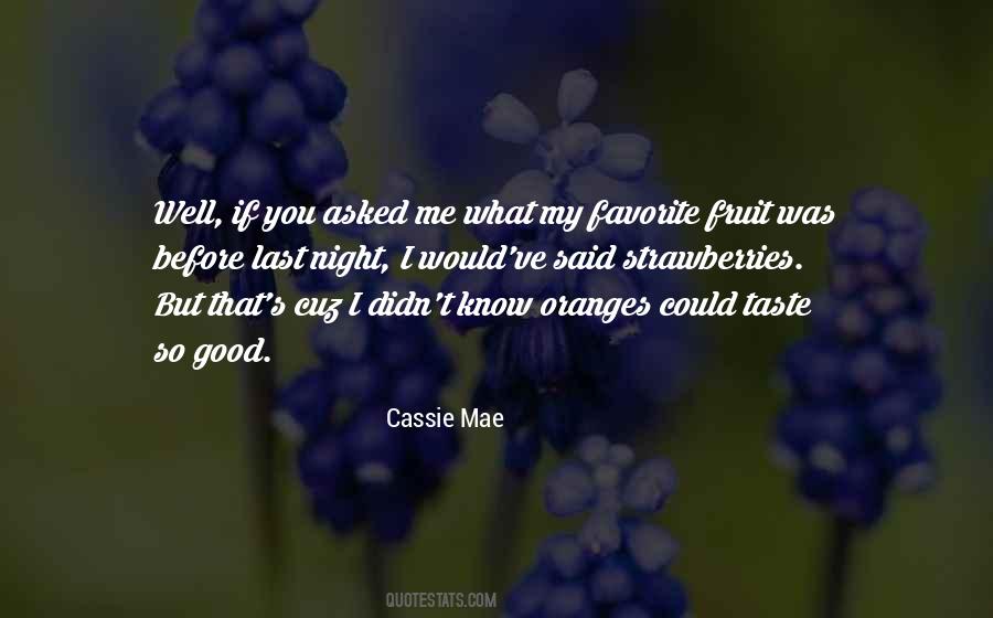 Cassie Mae Quotes #1240782
