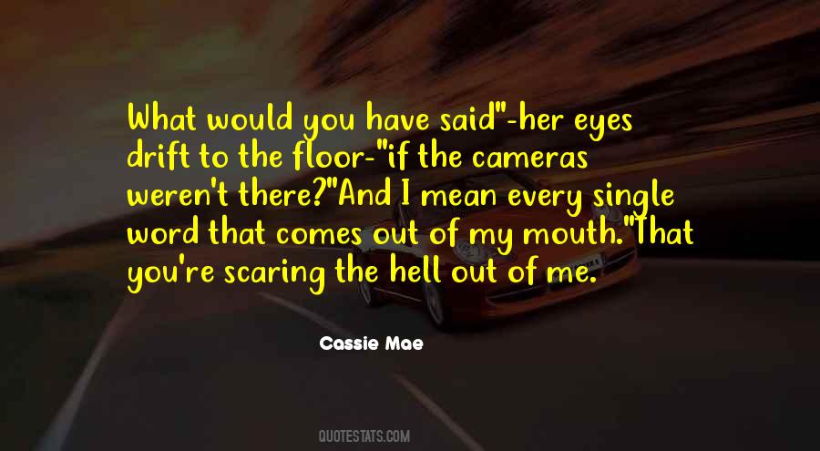 Cassie Mae Quotes #840201