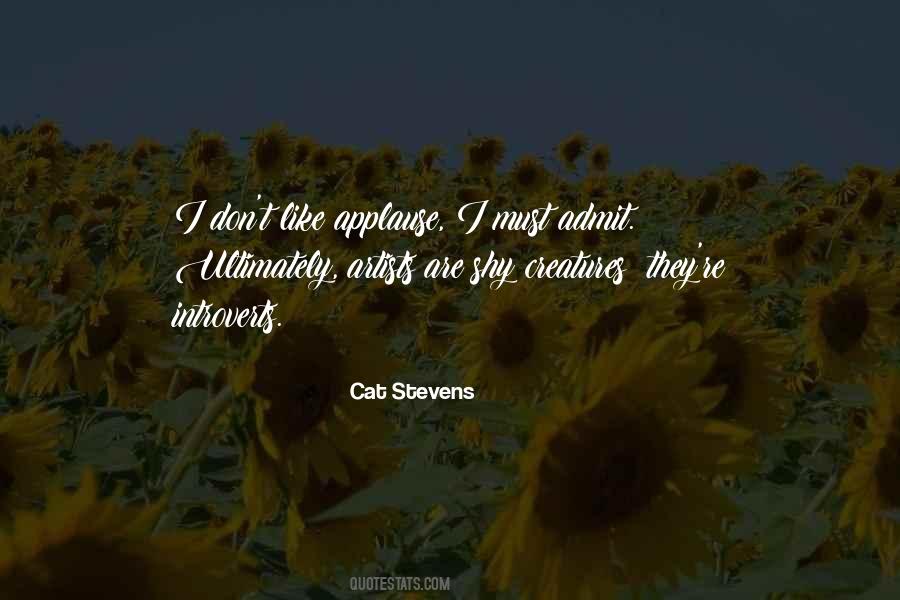 Cat Stevens Quotes #1777188