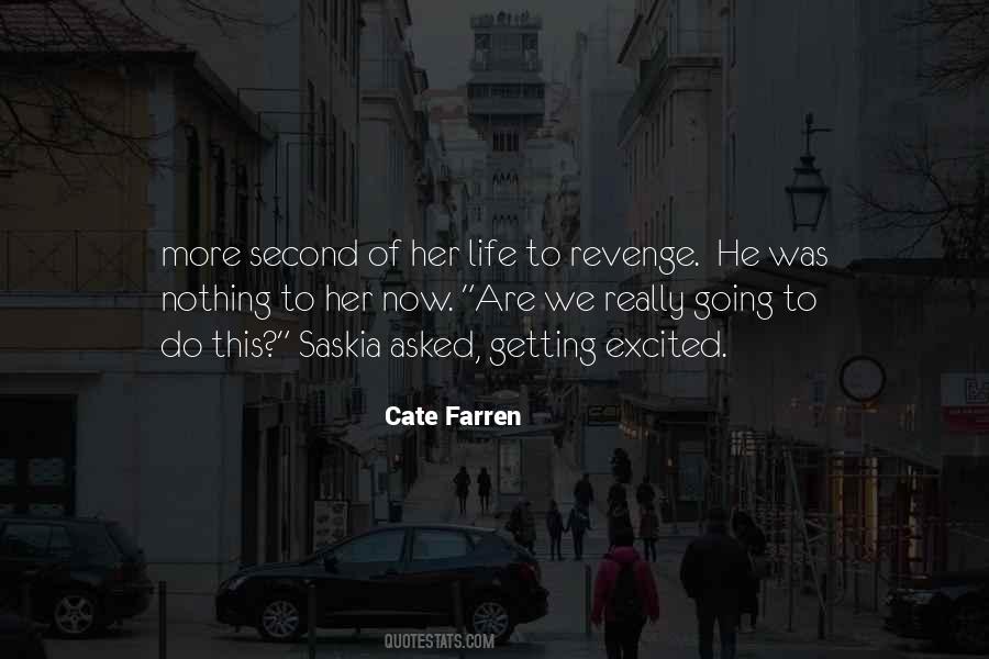 Cate Farren Quotes #103298