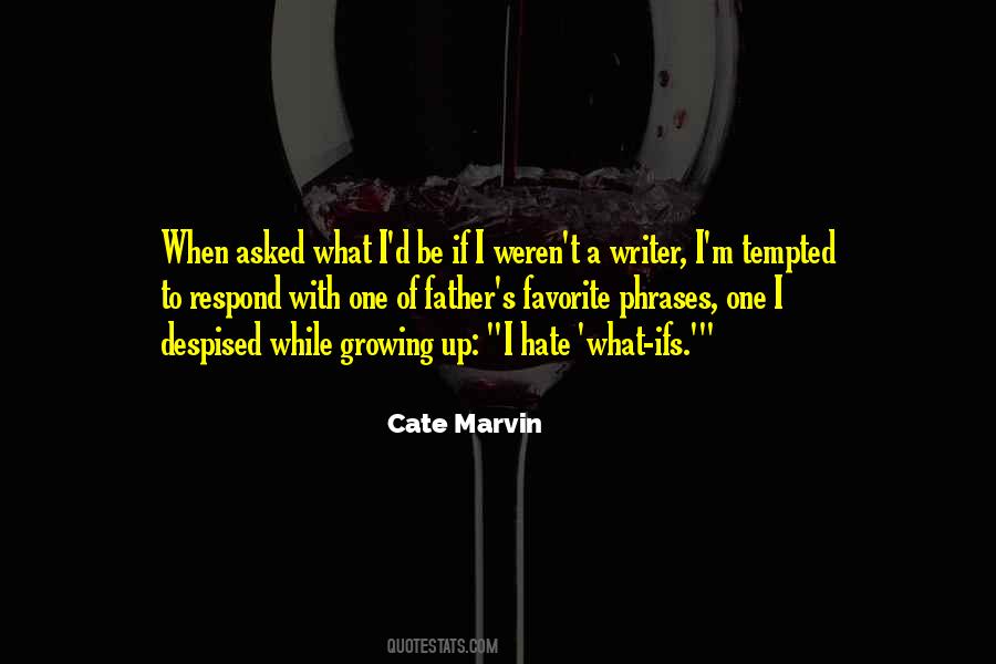 Cate Marvin Quotes #1708983