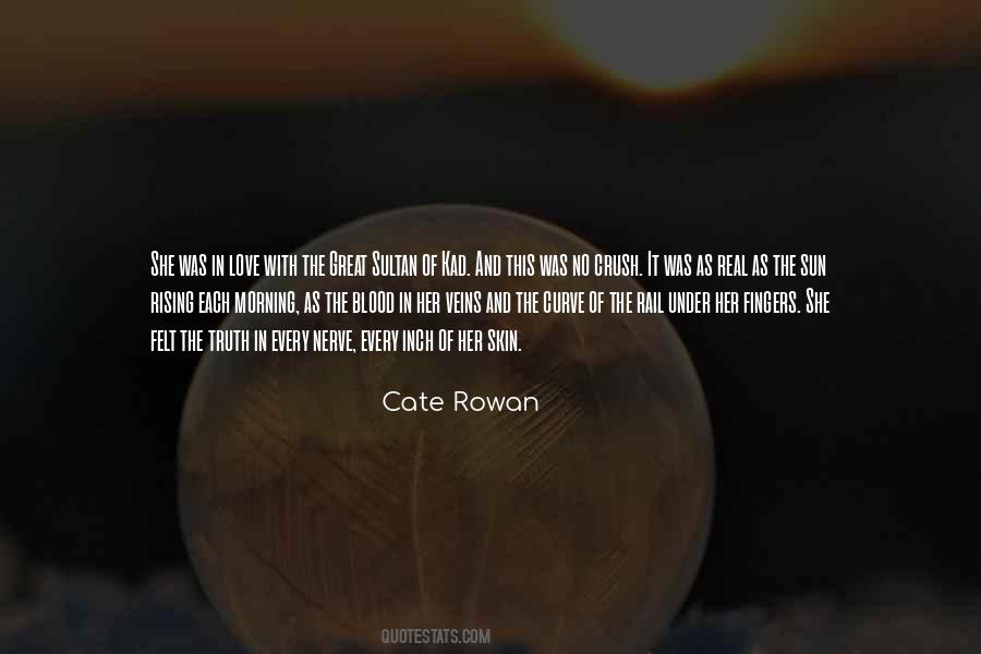 Cate Rowan Quotes #1217266