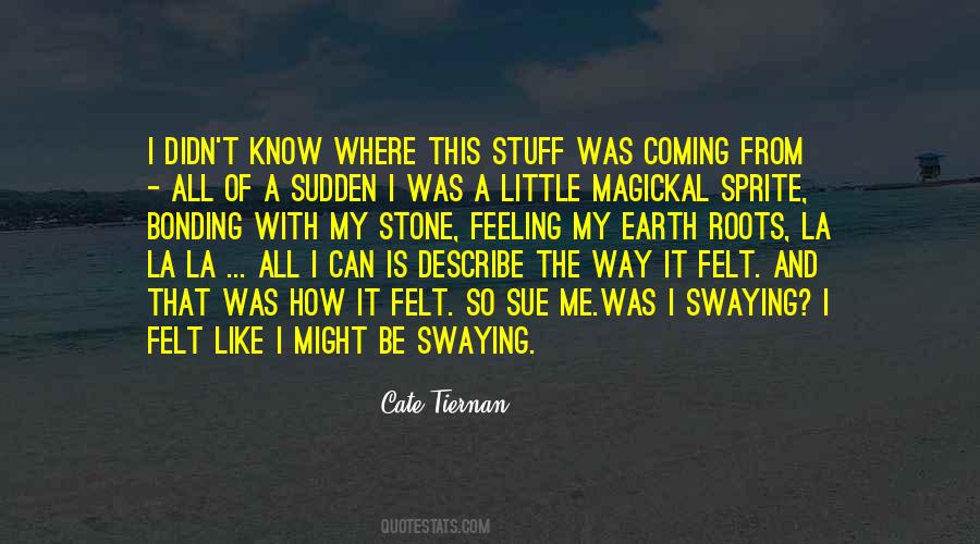 Cate Tiernan Quotes #1485991