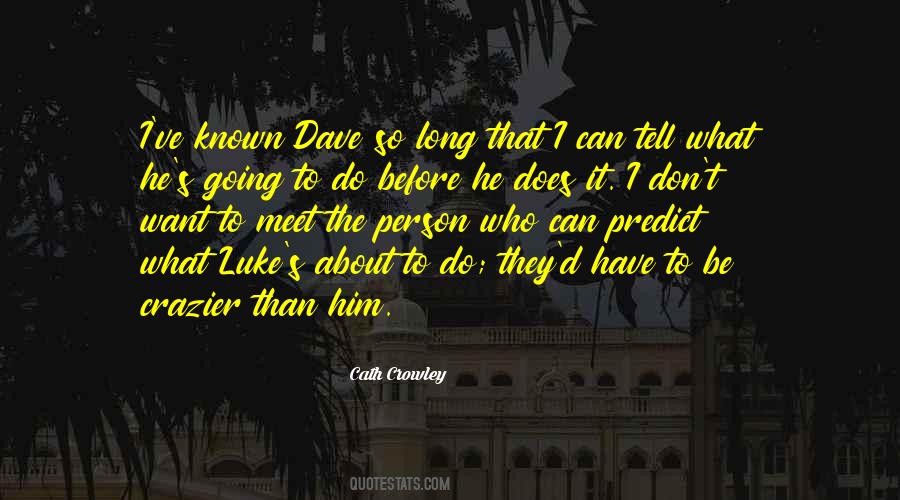 Cath Crowley Quotes #195720