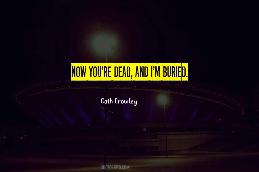 Cath Crowley Quotes #870610