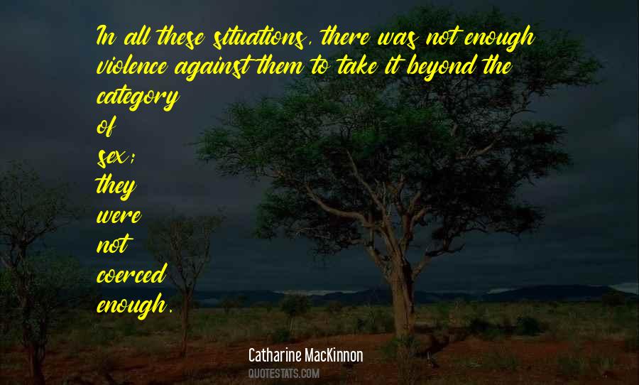 Catharine MacKinnon Quotes #277881