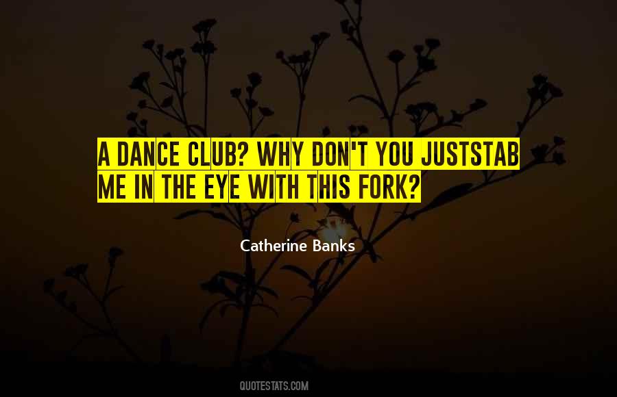 Catherine Banks Quotes #194027