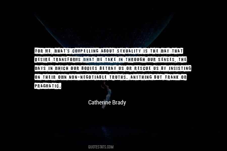Catherine Brady Quotes #1613671