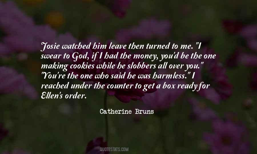 Catherine Bruns Quotes #1152398