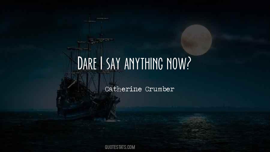 Catherine Crumber Quotes #502260