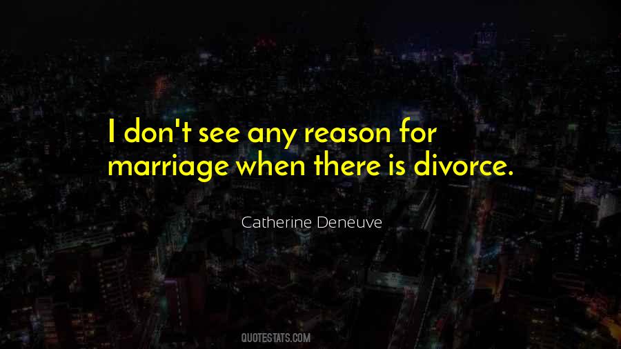 Catherine Deneuve Quotes #1371126