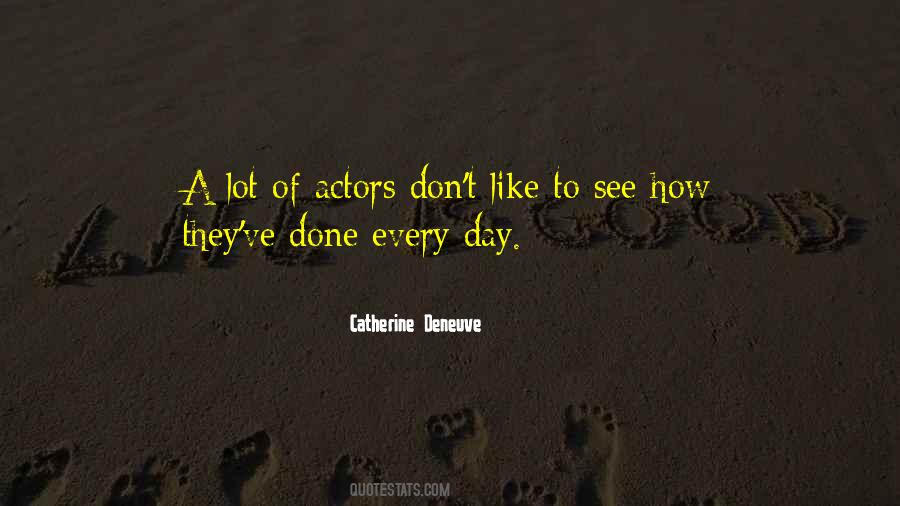 Catherine Deneuve Quotes #294588