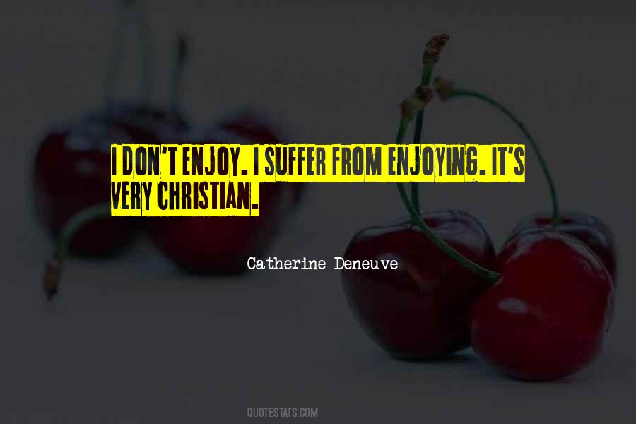 Catherine Deneuve Quotes #433972