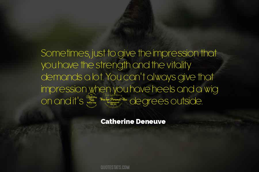 Catherine Deneuve Quotes #759064