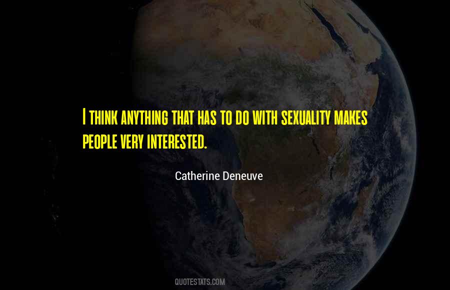 Catherine Deneuve Quotes #912776