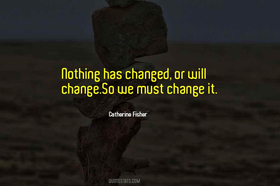 Catherine Fisher Quotes #1594117