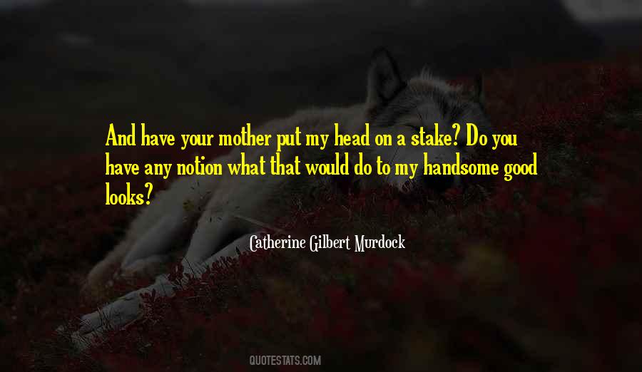 Catherine Gilbert Murdock Quotes #1294555