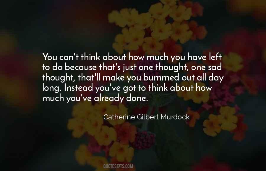 Catherine Gilbert Murdock Quotes #415482