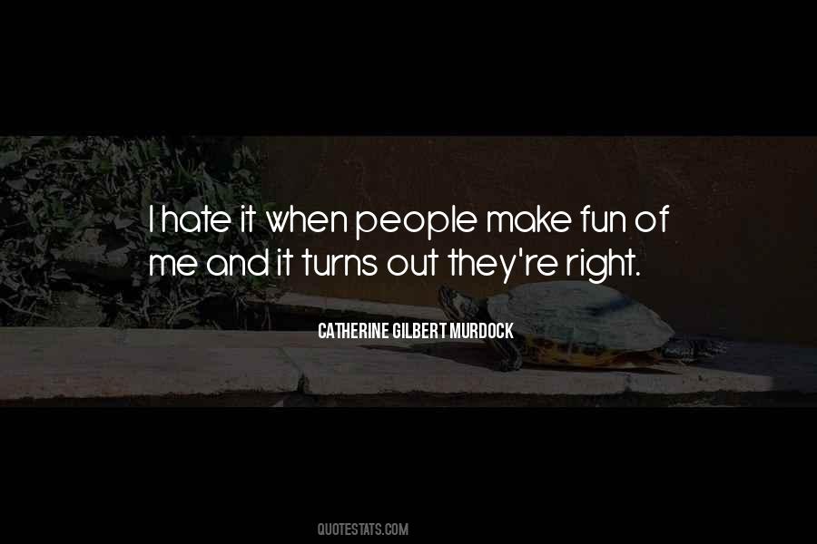 Catherine Gilbert Murdock Quotes #460842