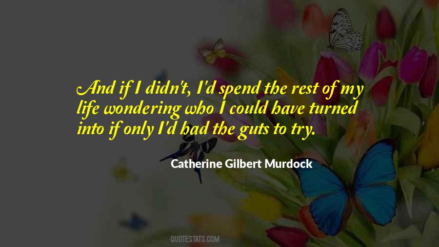 Catherine Gilbert Murdock Quotes #472217