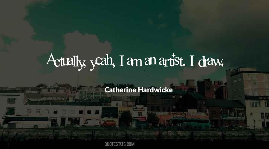 Catherine Hardwicke Quotes #1065128
