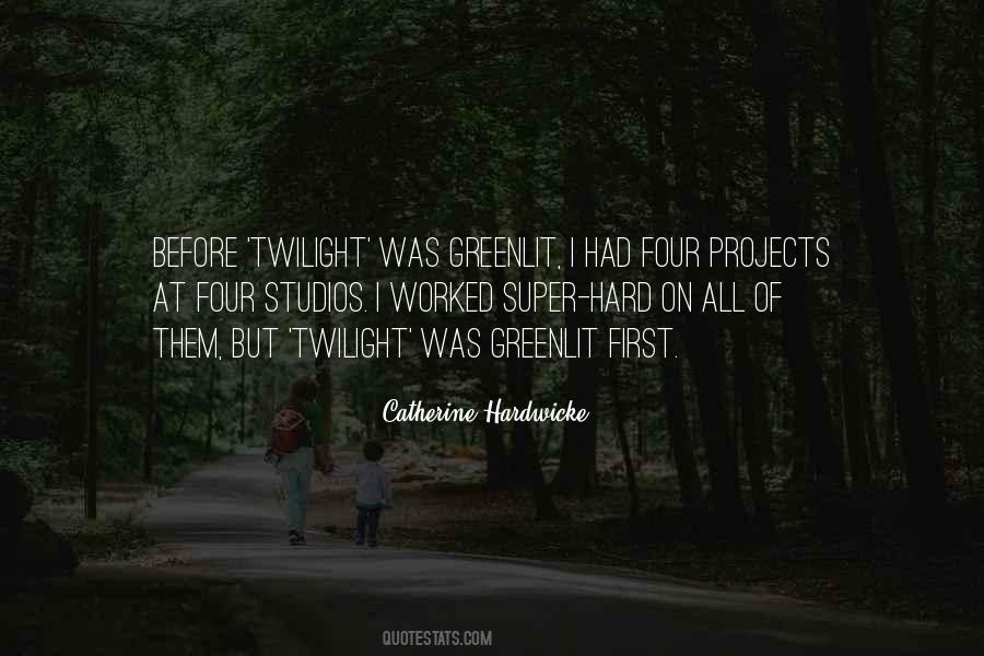 Catherine Hardwicke Quotes #1439466