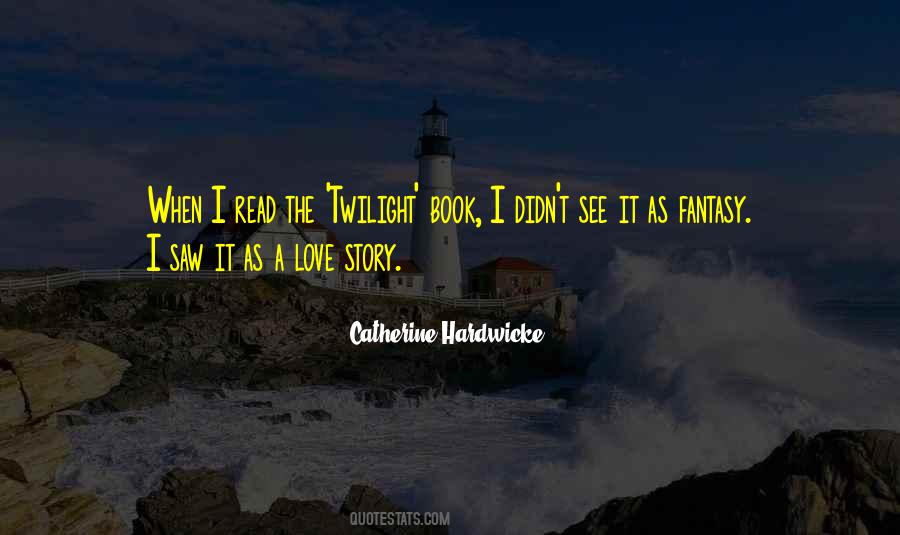 Catherine Hardwicke Quotes #1561349