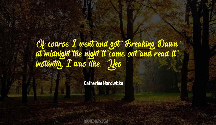 Catherine Hardwicke Quotes #1822479