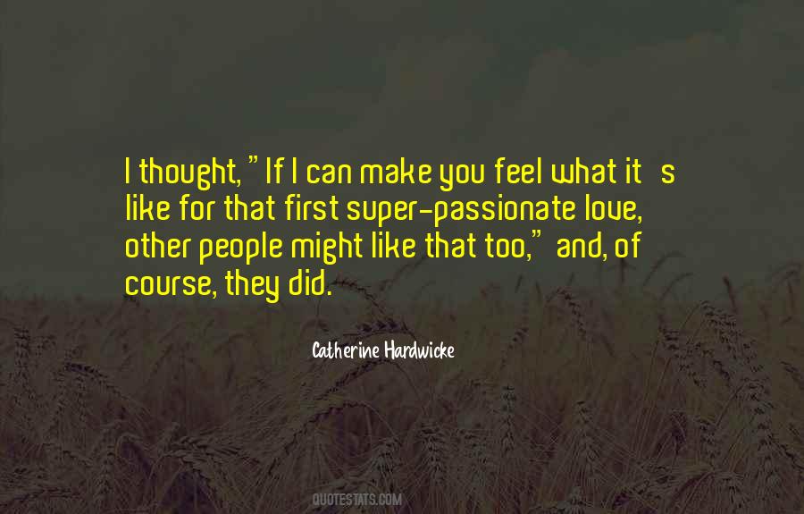 Catherine Hardwicke Quotes #843581