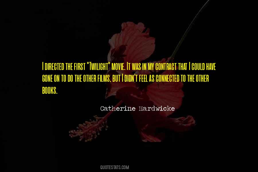 Catherine Hardwicke Quotes #865065