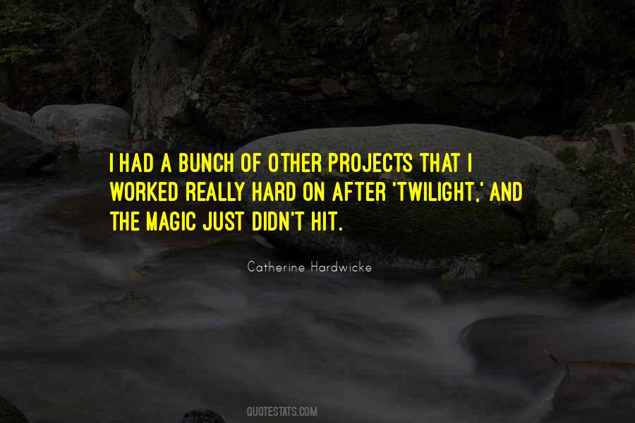 Catherine Hardwicke Quotes #95131