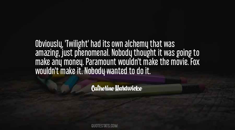 Catherine Hardwicke Quotes #992040