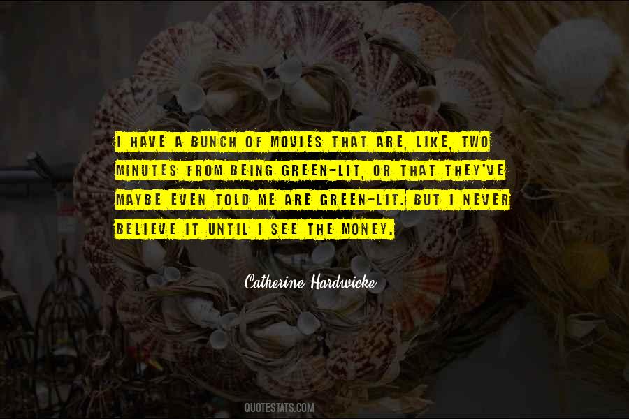 Catherine Hardwicke Quotes #994255