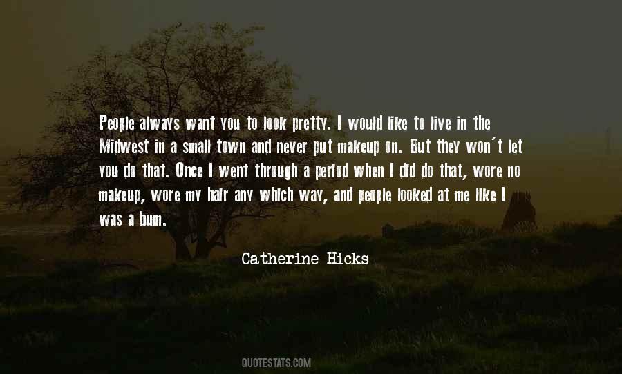 Catherine Hicks Quotes #742775