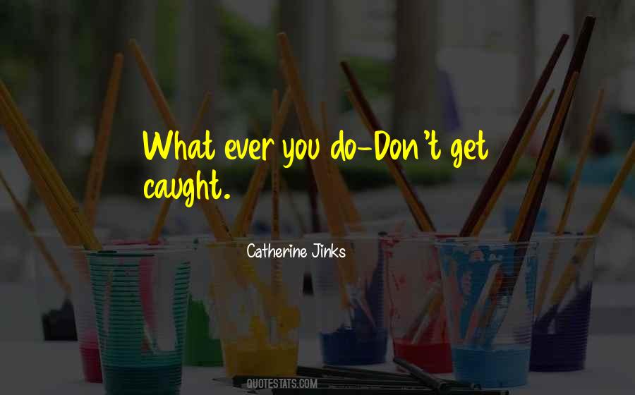 Catherine Jinks Quotes #1094946