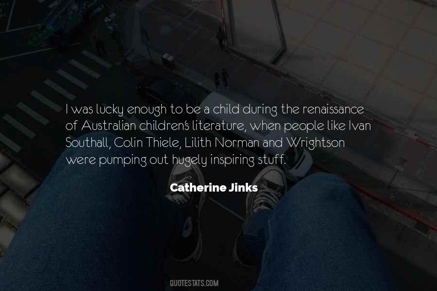 Catherine Jinks Quotes #1612007